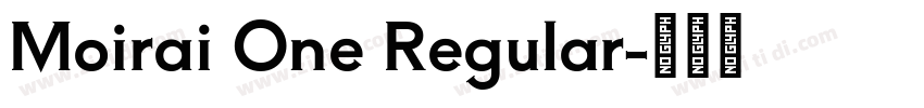 Moirai One Regular字体转换